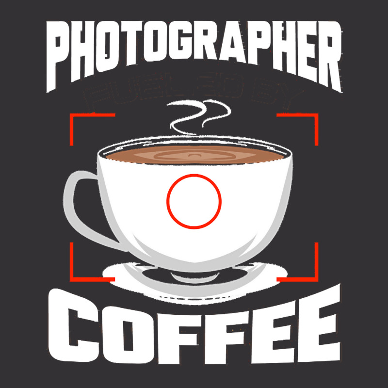 Photographer T  Shirt Photographer Fueled By Coffee Camera Photography Vintage Short | Artistshot