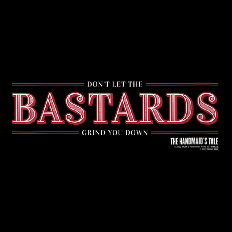 Womens The Handmaid's Tale Don't Let The Bastards Grind You Down V Nec Graphic Youth T-shirt by jessen | Artistshot