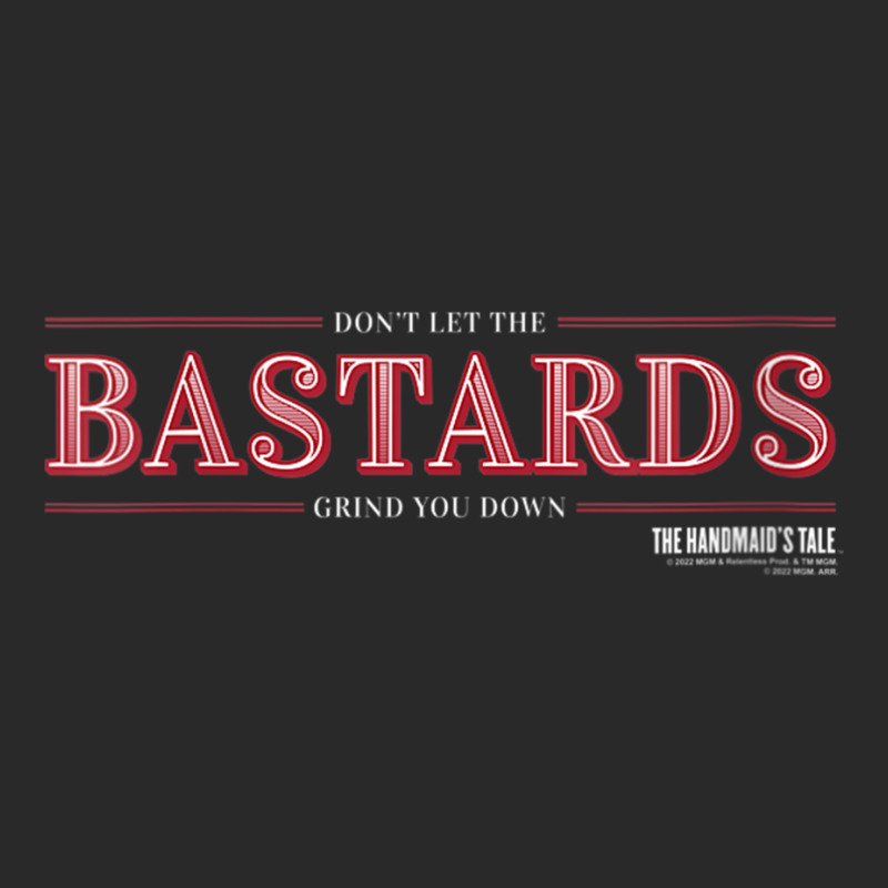 Womens The Handmaid's Tale Don't Let The Bastards Grind You Down V Nec Toddler T-shirt by jessen | Artistshot