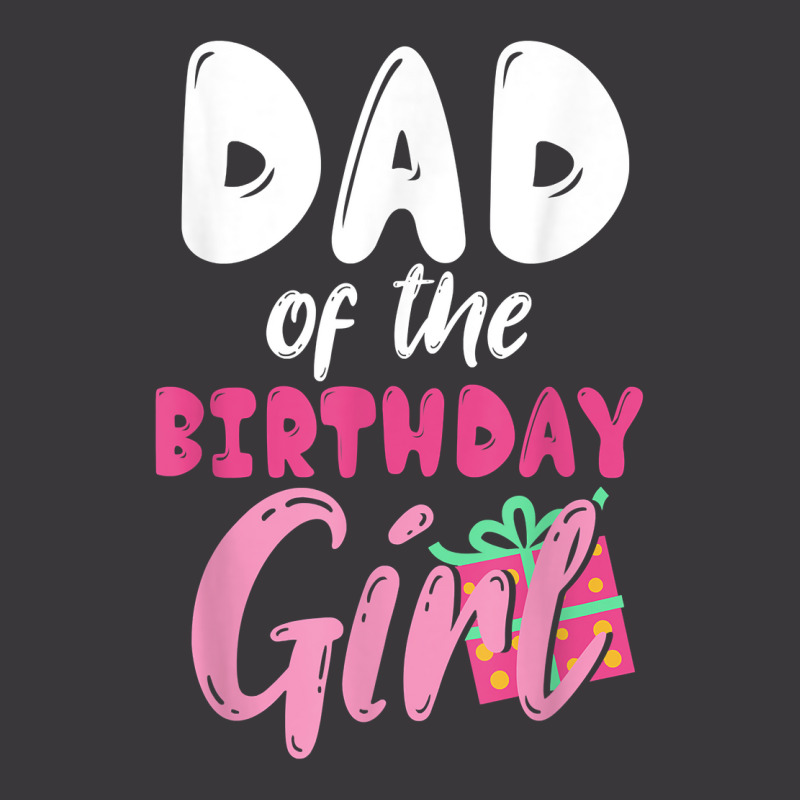 Mens Birthday Girl Daddy Family Parents Father Dad T Shirt Ladies Curvy T-Shirt by atereabag | Artistshot