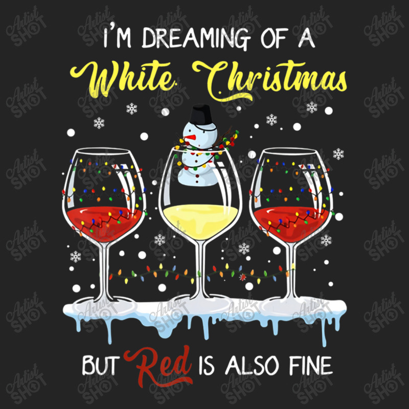 I'm Dreaming Of A White Christmas But Red Is Also Fine 3/4 Sleeve Shirt | Artistshot