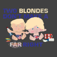 Boris Johnson And Donald Trump   Two Blondes Don't Make A Right Vintage T-shirt | Artistshot