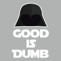 Good Is Dumb   Spacballs Quote Zipper Hoodie | Artistshot