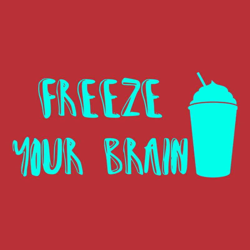 Freeze Your Brain  Heathers T-Shirt by jepaceylqnb | Artistshot