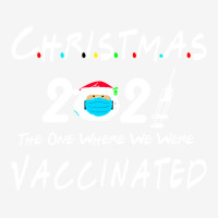 Christmas 2021   The One Where We Were Vaccinated Adjustable Cap | Artistshot