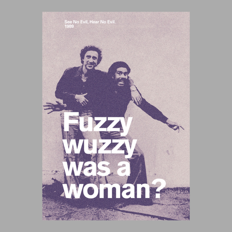 Fuzzy Wuzzy Was A Woman T-Shirt by jepaceylqnb | Artistshot