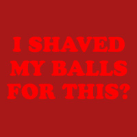 I Shaved My Balls For This Unisex Jogger | Artistshot