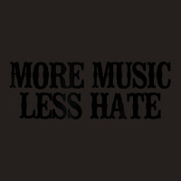 Minimal More Music Less Hate Tank Top | Artistshot