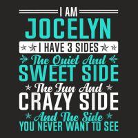 Jocelyn I Have 3 Sides Funny Name Humor Nickname T Shirt Ladies Fitted T-shirt | Artistshot