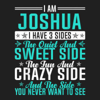 Joshua I Have 3 Sides Funny Name Humor Nickname T Shirt Ladies Polo Shirt | Artistshot