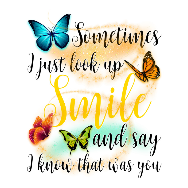 Sometimes I Just Look Up Smile And Say I Know That Was You  For Light Sticker by Gurkan | Artistshot