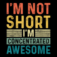 I'm Not Short I'm Concentrated Awesome Funny Short People T Shirt Youth Hoodie | Artistshot