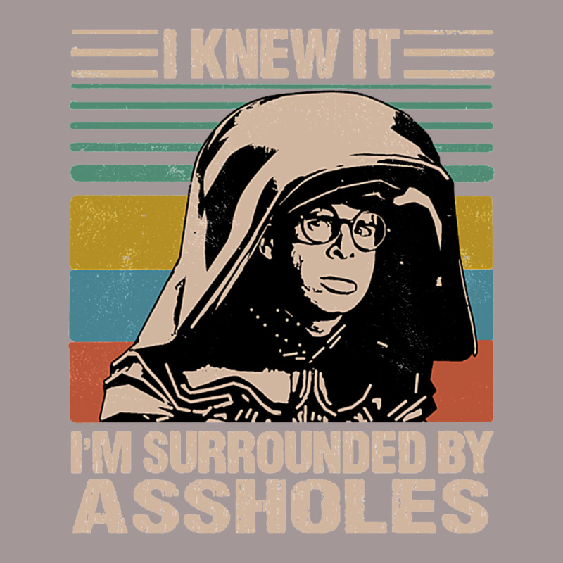 I Knew It I'm Surrounded By Assholes Vintage Hoodie | Artistshot