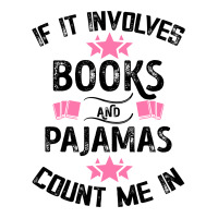 If It Involves Books And Pajamas Count Me In For Light Crewneck Sweatshirt | Artistshot