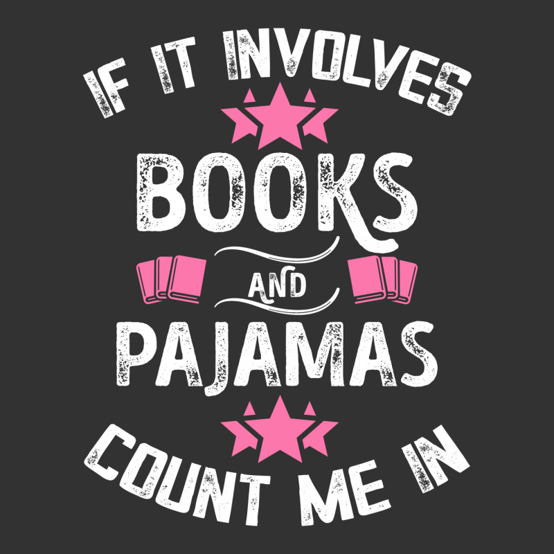 If It Involves Books And Pajamas Count Me In For Dark Baby Bodysuit by Gurkan | Artistshot