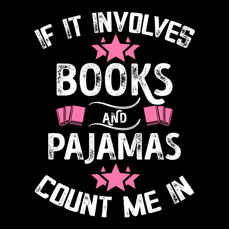 If It Involves Books And Pajamas Count Me In For Dark Baby Tee by Gurkan | Artistshot