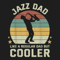 Mens Jazz Dad Saxophone Like Normal Dad Cooler Instrument T Shirt Classic T-shirt | Artistshot