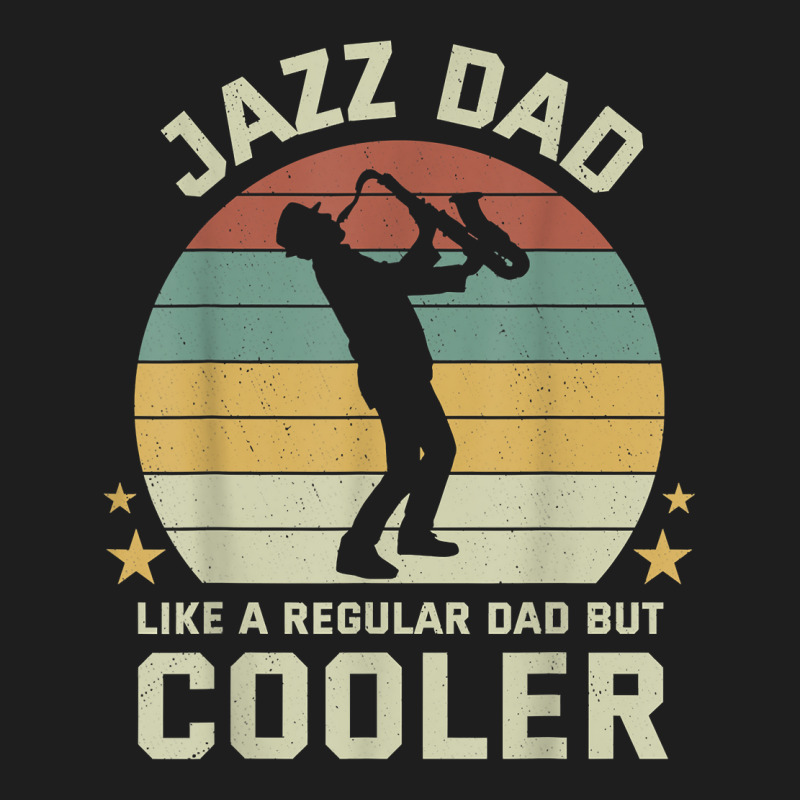 Mens Jazz Dad Saxophone Like Normal Dad Cooler Instrument T Shirt Classic T-shirt by atereabag | Artistshot