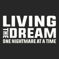 Living The Dream One Nightmare At A Time Funny T Shirt Men's T-shirt Pajama Set | Artistshot