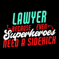 Lawyer Superheroes Need A Sidekick Funny Lawyer Saying T Shirt Youth Sweatshirt | Artistshot