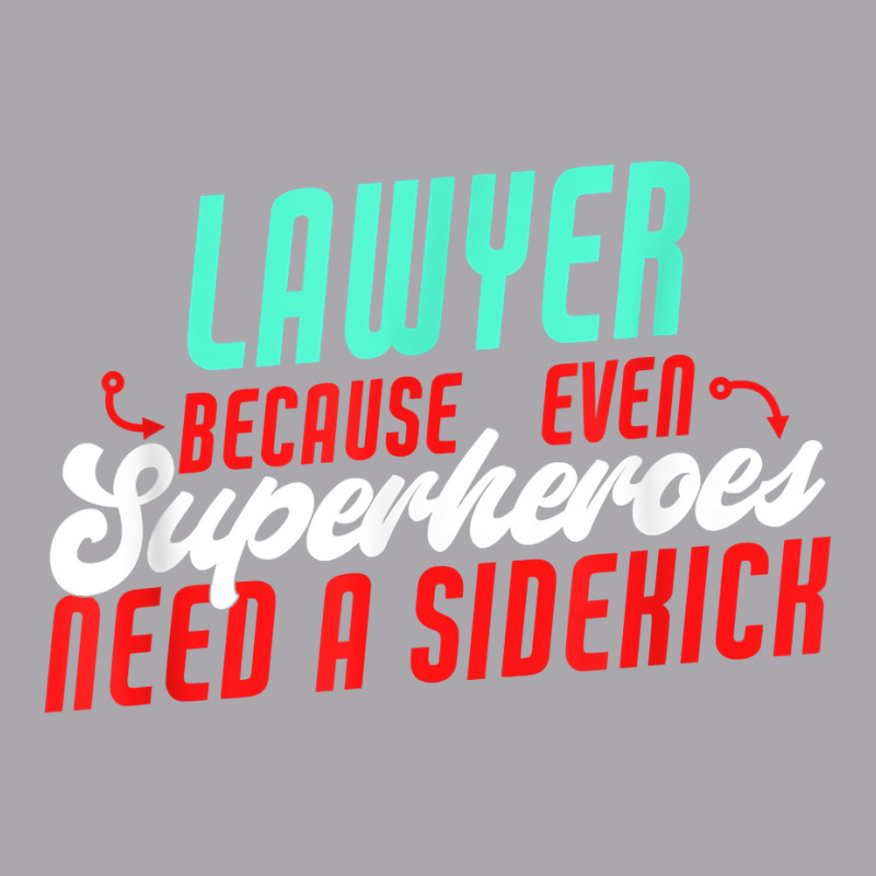 Lawyer Superheroes Need A Sidekick Funny Lawyer Saying T Shirt Youth 3/4 Sleeve by kamrynshut8 | Artistshot