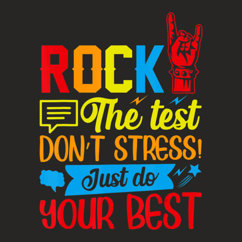 Trending Rock The Test Don't Stress Just Do Your Best Ladies Fitted T-Shirt by behindcedar22 | Artistshot