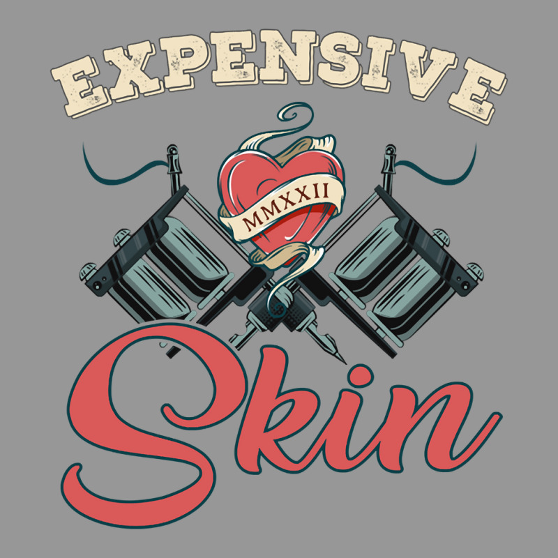 Expensive Skin Funny Tattoo Lover For Tattoo Artist Pullover Hoodie Women's V-neck T-shirt | Artistshot