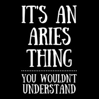 Hot Trend Astrology Zodiac It's An Aries Thing You Wouldn't Understand Long Sleeve Shirts | Artistshot