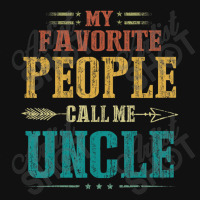 Mens My Favorite People Call Me Uncle Fathers Day Metal Print Horizontal | Artistshot