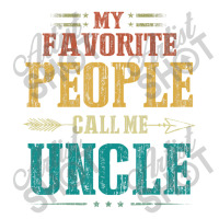 Mens My Favorite People Call Me Uncle Fathers Day Sticker | Artistshot