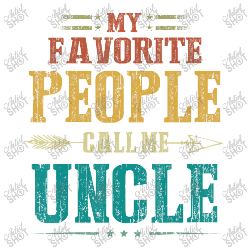 Mens My Favorite People Call Me Uncle Fathers Day Sticker | Artistshot