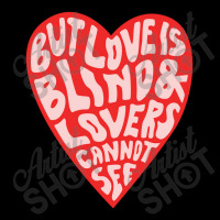 But Love Is Blind And Lovers Cannot See Legging | Artistshot