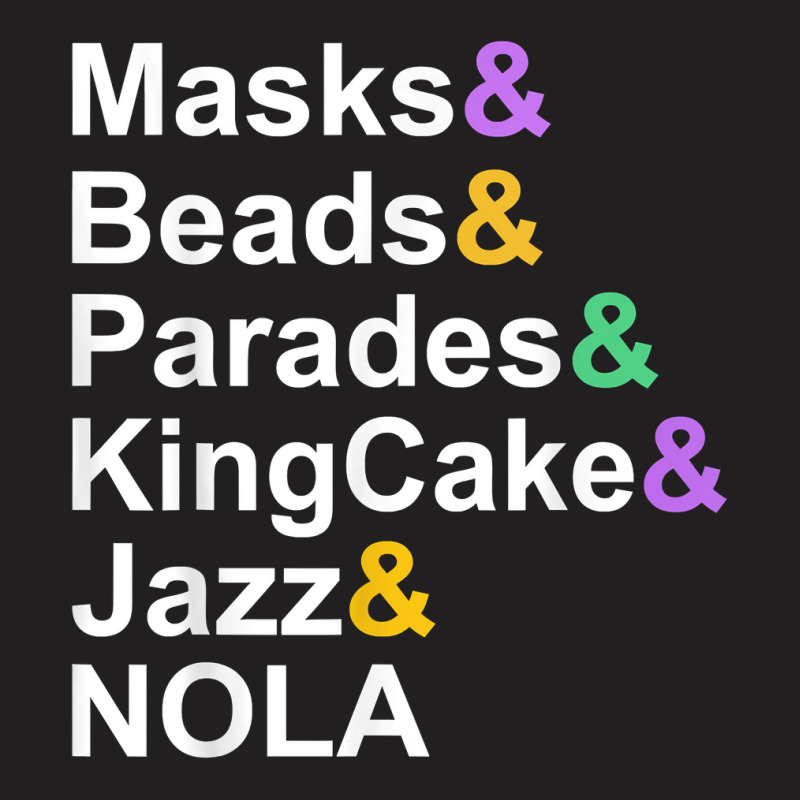 Mardi Gras Masks Beads Parades Kingcake Jazz Nola T Shirt T-shirt | Artistshot