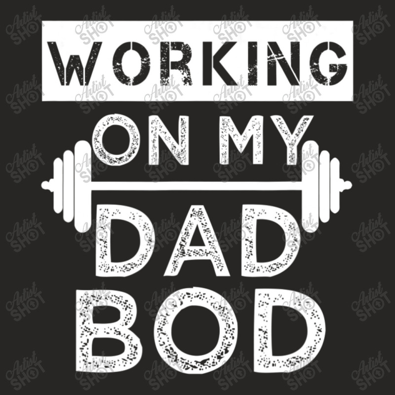 Mens Working On My Dad Bod Fat Dad Gym Ladies Fitted T-Shirt by thanhtran | Artistshot