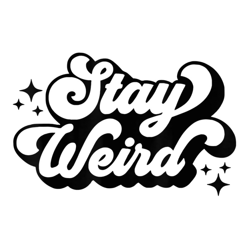 Men Women Stay Weird Motivational Design Twinkle Bling T Shirt Youth Tee | Artistshot