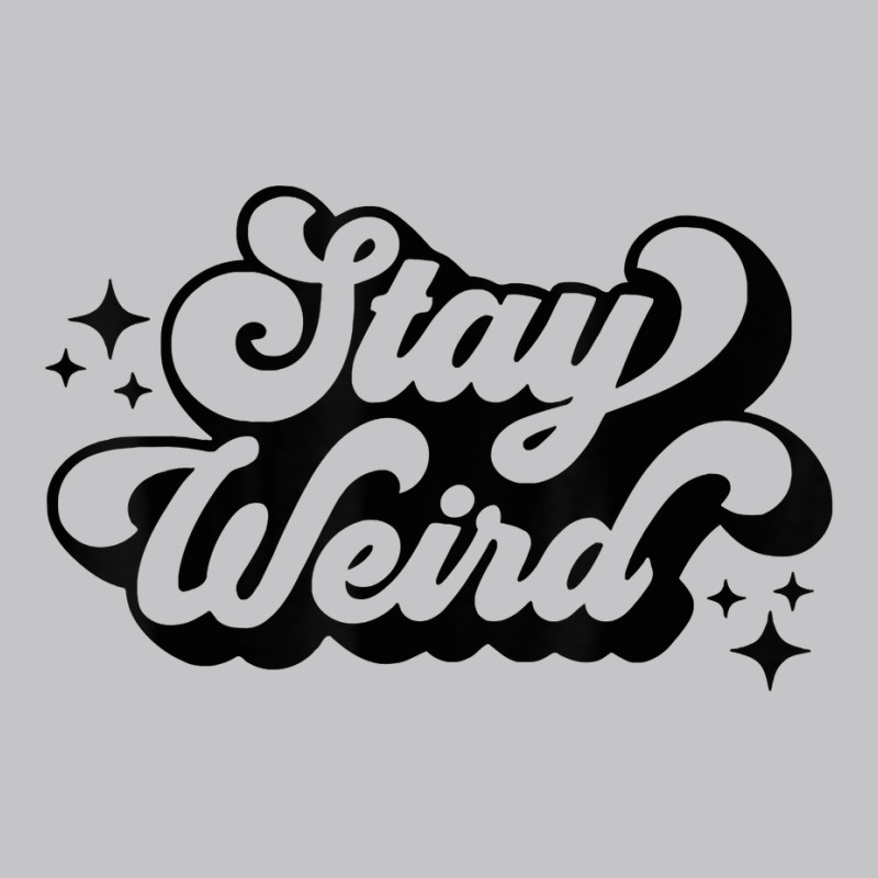 Men Women Stay Weird Motivational Design Twinkle Bling T Shirt Baby Bodysuit | Artistshot