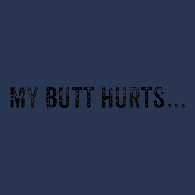 Womens My Butt Hurts Butt Joke Hemorrhoid V-neck Men Denim Jacket by tintruong | Artistshot