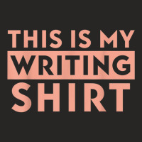 Writer Writing Novel Writer Novelties Authors Gift T Shirt Ladies Fitted T-shirt | Artistshot