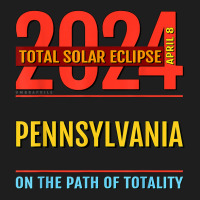 Pennsylvania Pa Total Solar Eclipse 2024  4  T Shirt Classic T-shirt | Artistshot