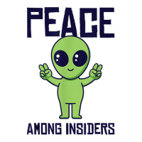 Peace Among Insiders Alien Head Martian Conspiracy Theories T Shirt Zipper Hoodie | Artistshot