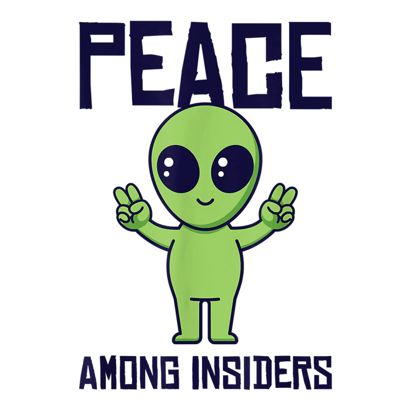 Peace Among Insiders Alien Head Martian Conspiracy Theories T Shirt Zipper Hoodie | Artistshot