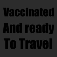 Trending Vaccinated And Ready To Travel Exclusive T-shirt | Artistshot