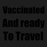 Trending Vaccinated And Ready To Travel Classic T-shirt | Artistshot