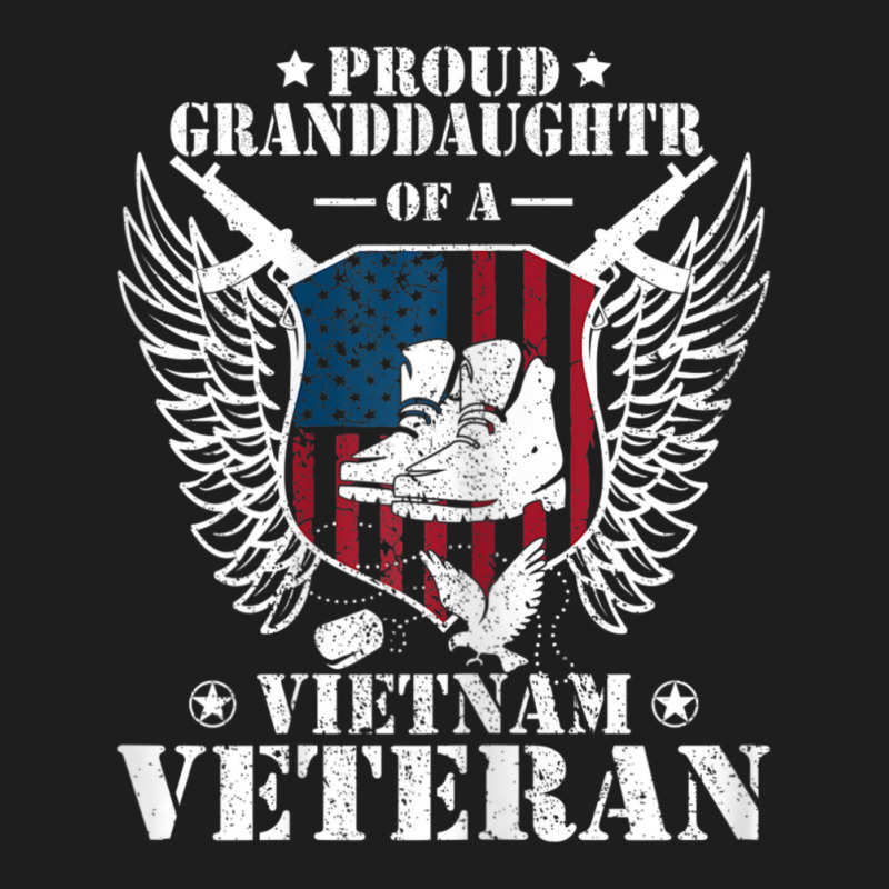 Hot Trend Proud Grand Daughter Of A Vietnam Veteran Classic T-shirt by femalesbaubles | Artistshot