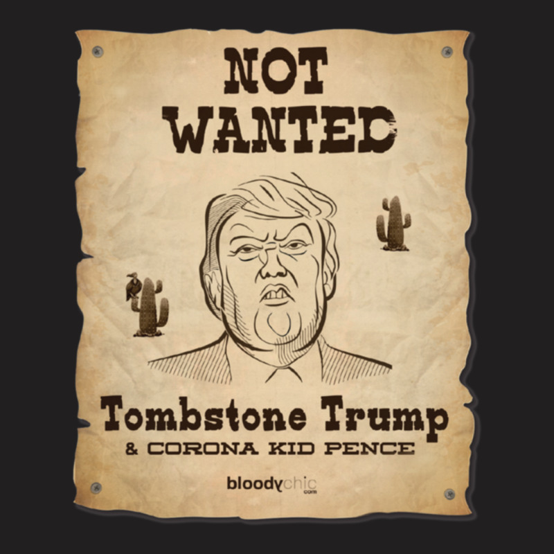 Trump Not Wanted T-shirt | Artistshot