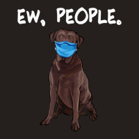 Chesapeake Bay Retriever Ew People Dog Wearing Face Mask Tank Top | Artistshot