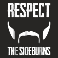 Respect The Sideburns Funny Mustache Beard Graphic Ladies Fitted T-shirt | Artistshot