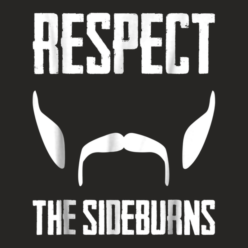 Respect The Sideburns Funny Mustache Beard Graphic Ladies Fitted T-Shirt by STEVEHARDING | Artistshot