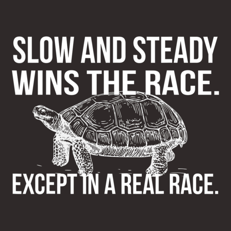 Slow And Steady Wins The Race Dry Humor Sarcastic Racerback Tank by longho | Artistshot