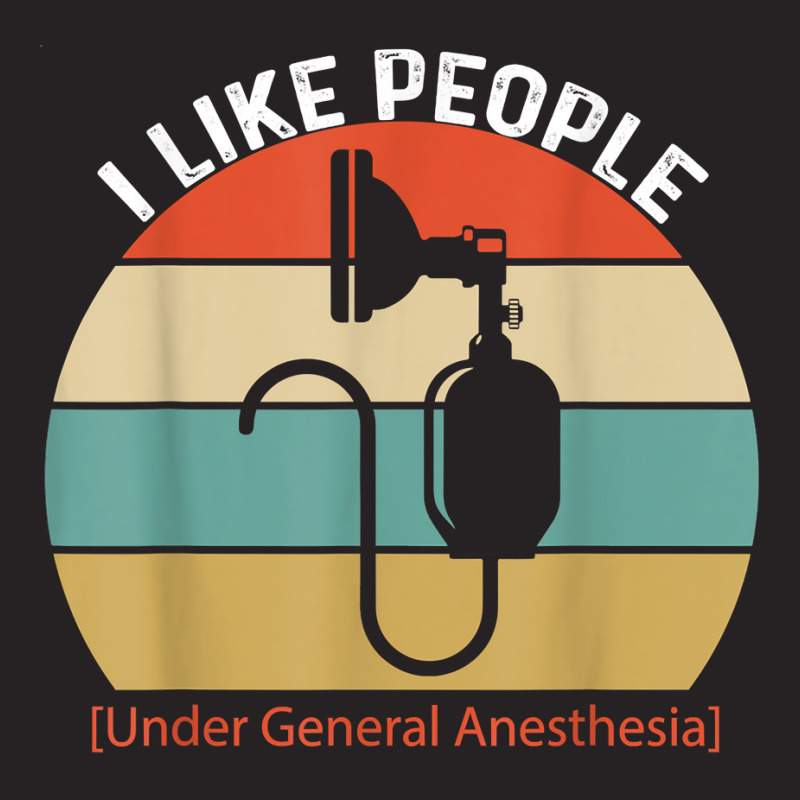 I Like People Under General Anesthesia Anesthesiology Nurse T Shirt Vintage Cap | Artistshot